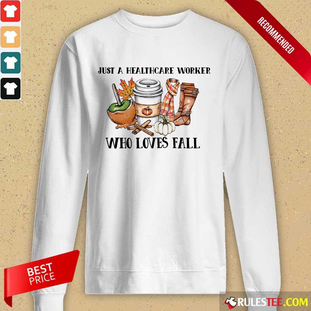 Hot Just A Healthcare Worker Who Loves Fall Shirt - Image 2