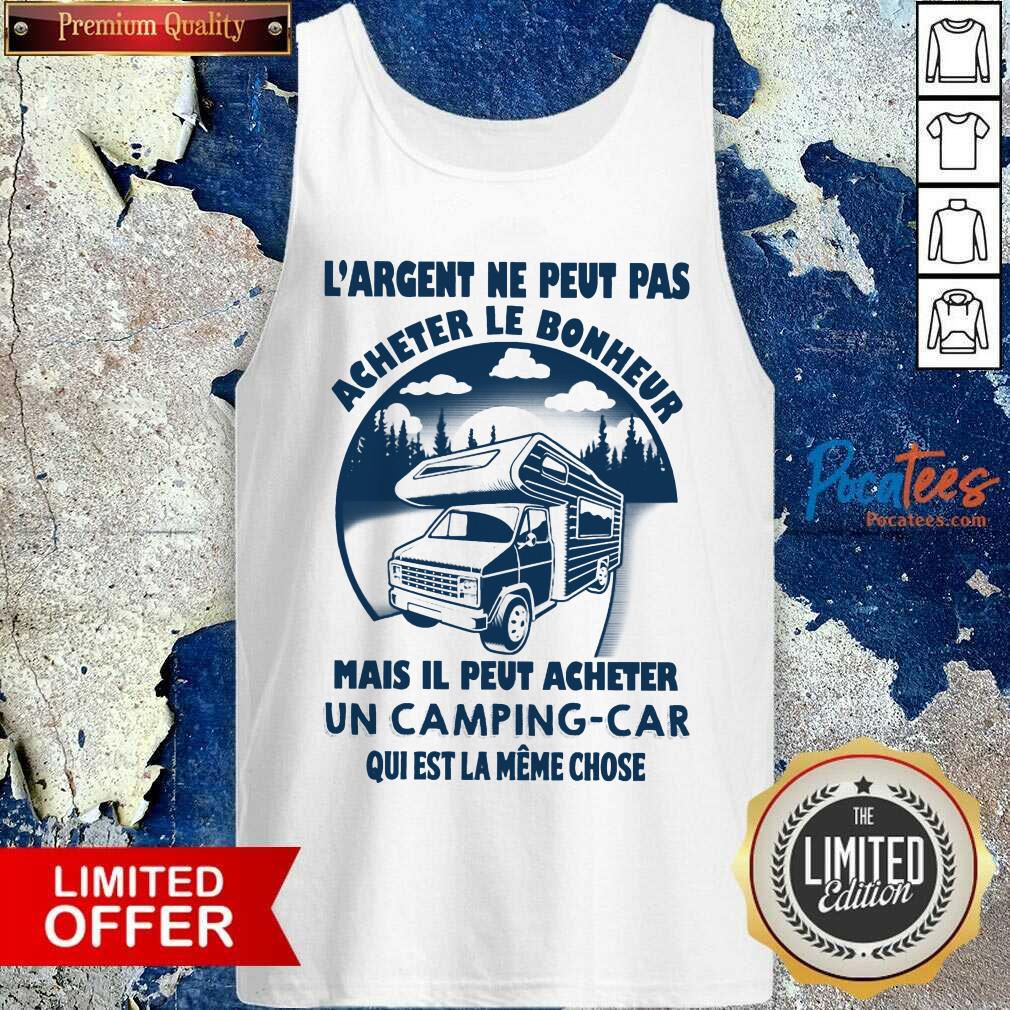 Hot LArgent Ne Peut Camping Car Shirt - Image 4