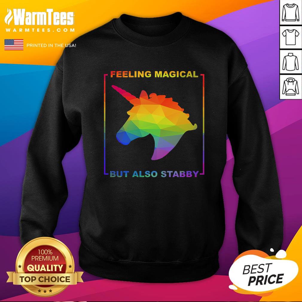 Hot LGBT Unicorn Feeling Magical But Also Stabby Shirt - Image 4