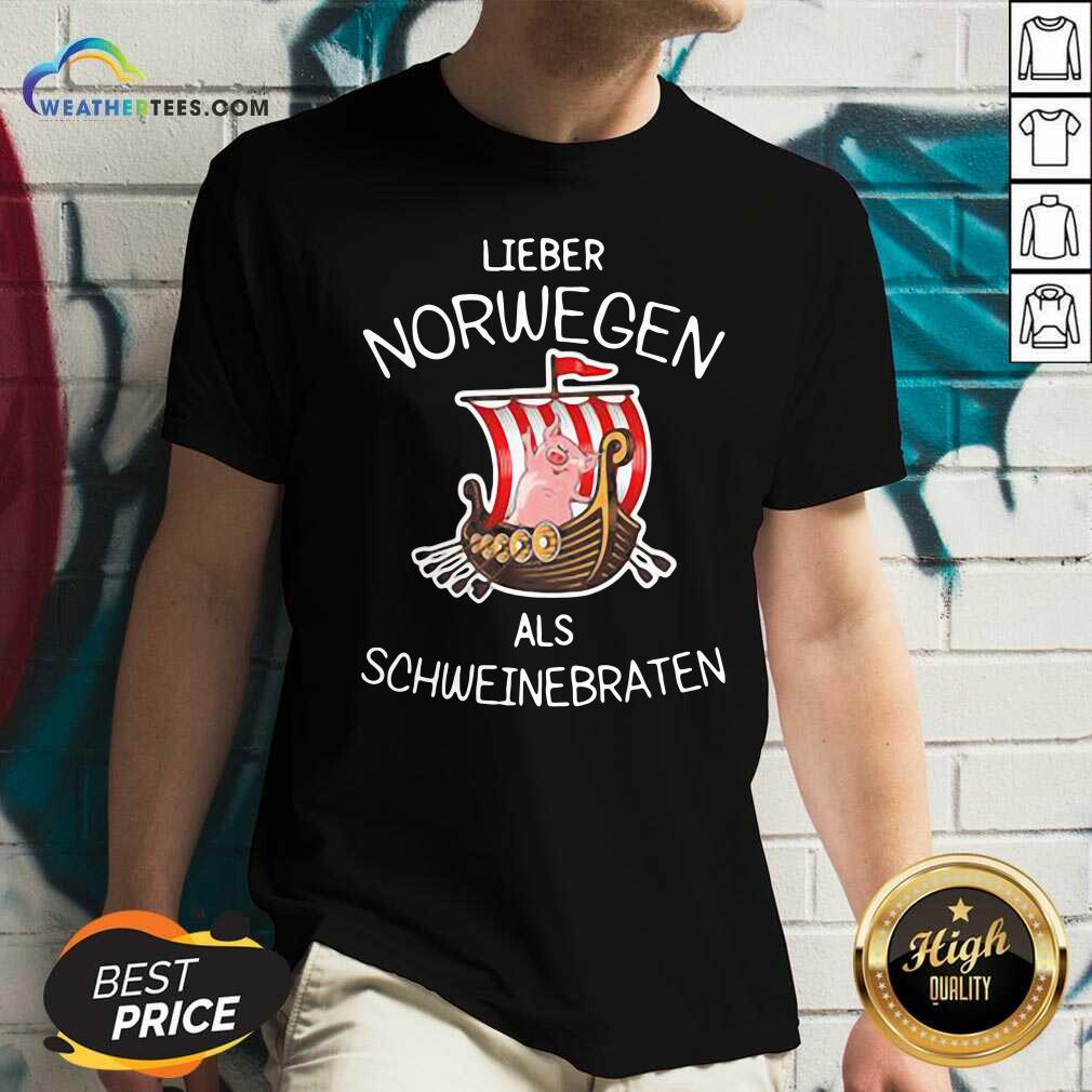 Hot Lieber Norwegen Als Schweinebraten Pig Shirt - Image 2