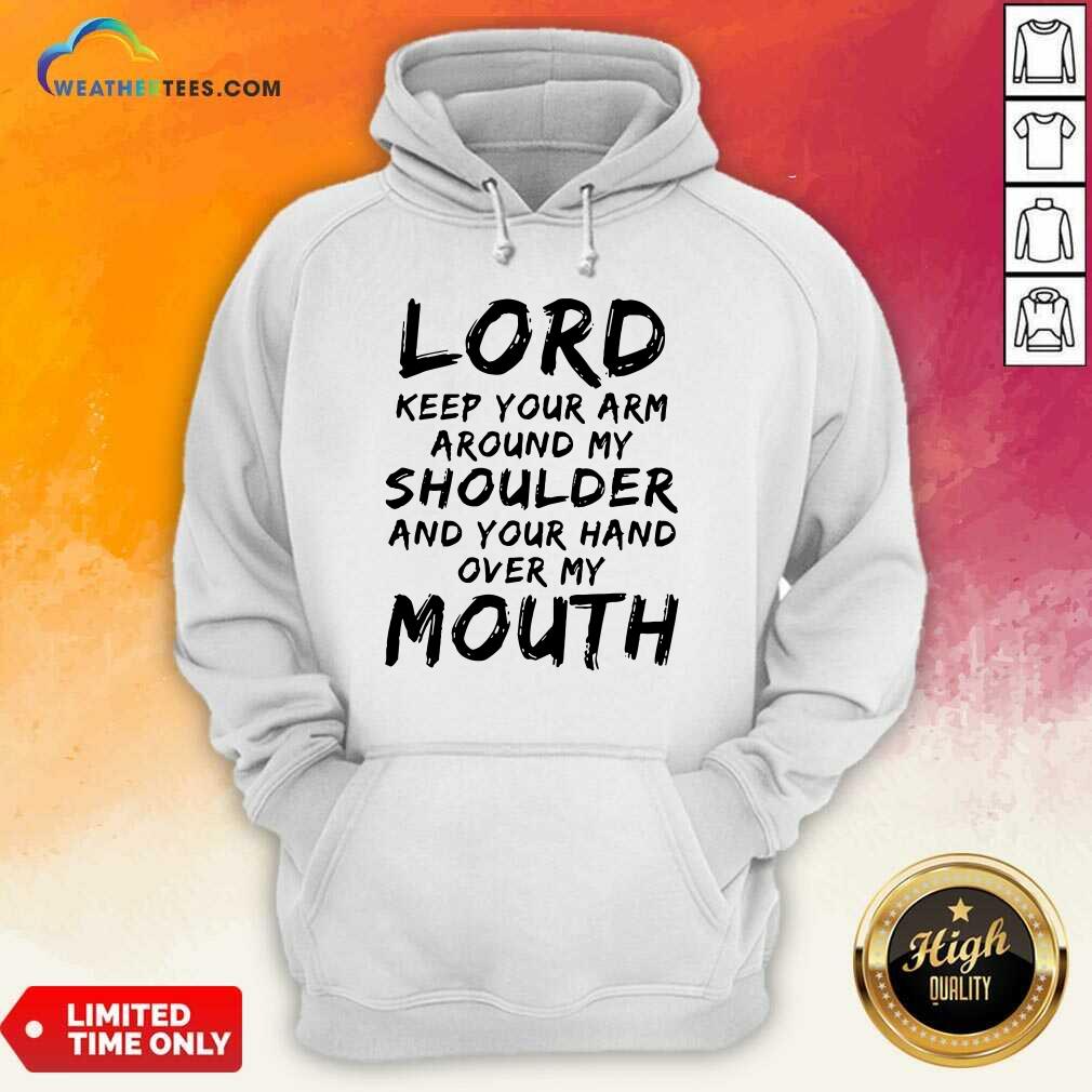 Hot Lord Keep Your Arm Around My Shoulder Shirt - Image 5