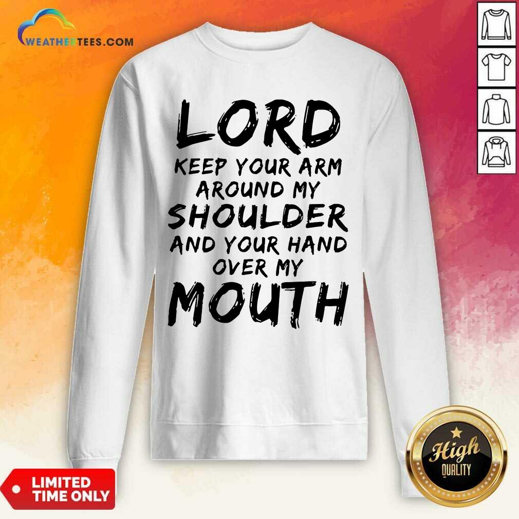 Hot Lord Keep Your Arm Around My Shoulder Shirt - Image 4