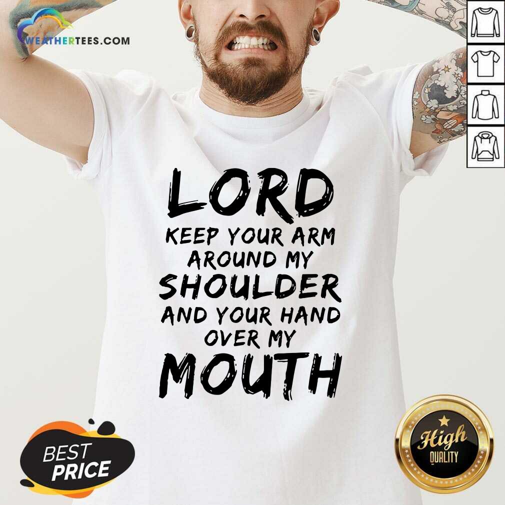 Hot Lord Keep Your Arm Around My Shoulder Shirt - Image 2