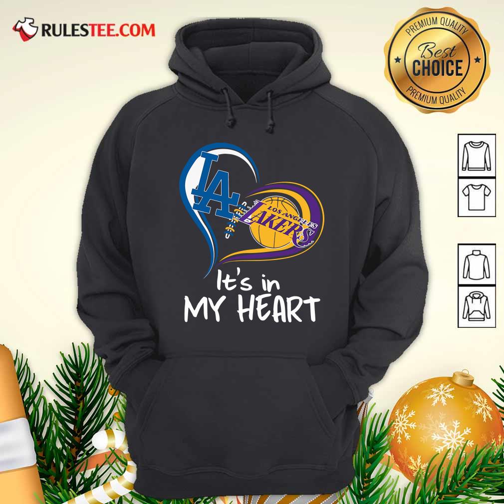 Hot Los Angeles Dodgers And Los Angeles Lakers Its In My Heart Shirt - Image 3