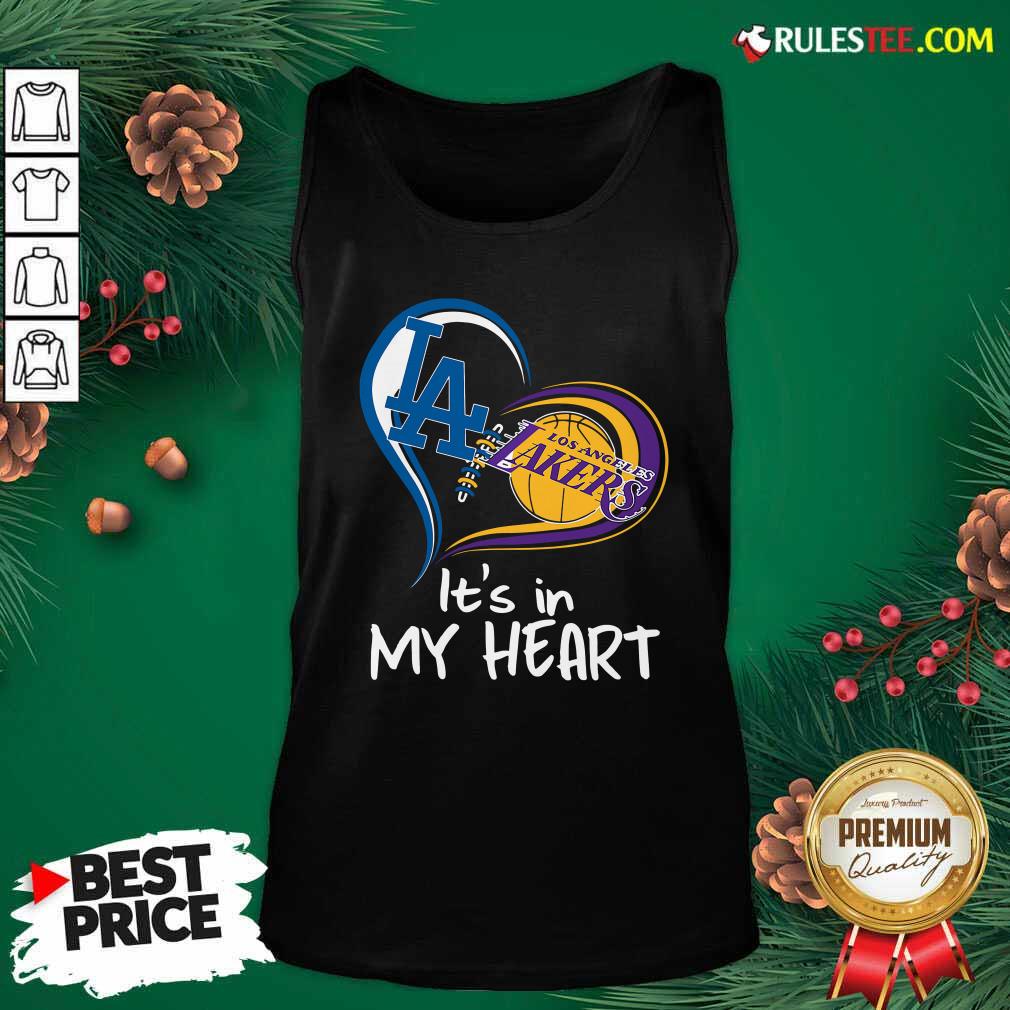 Hot Los Angeles Dodgers And Los Angeles Lakers Its In My Heart Shirt - Image 5