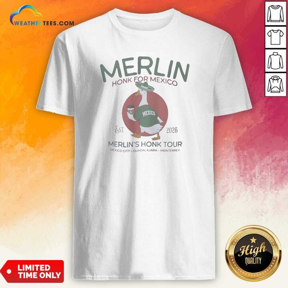 Hot Merlin Honk For Mexico Est 2026 Shirt