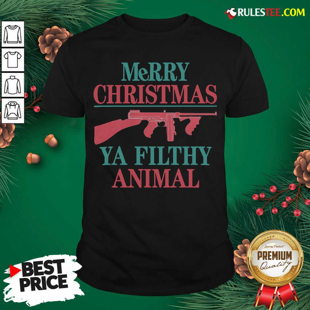 Hot Merry Christmas Ya Filthy Animal Shirt