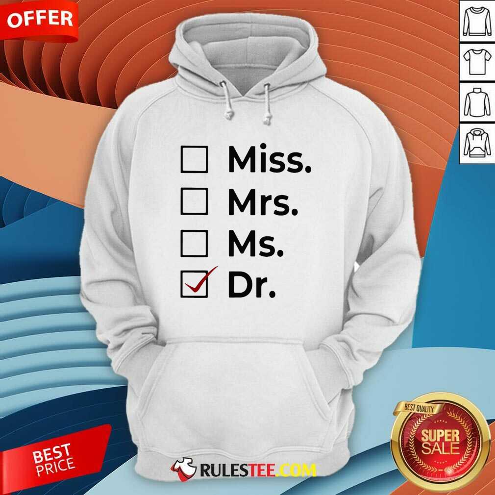 Hot Miss Mrs Ms Dr Shirt - Image 2