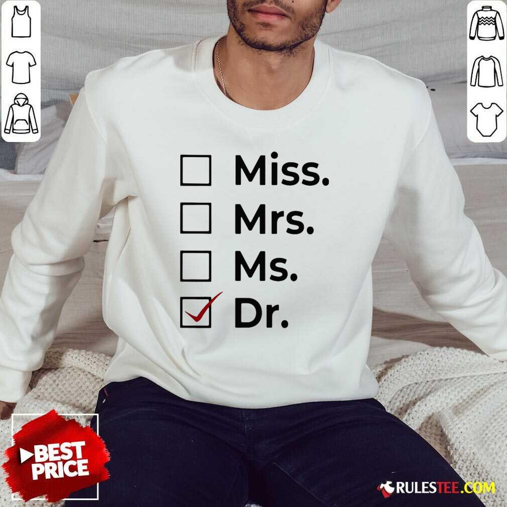 Hot Miss Mrs Ms Dr Shirt - Image 5
