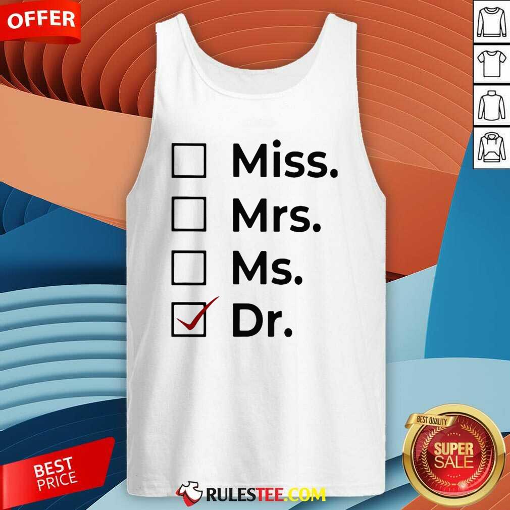 Hot Miss Mrs Ms Dr Shirt - Image 4