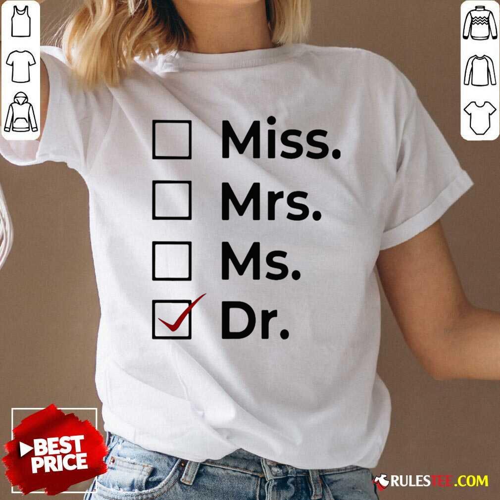 Hot Miss Mrs Ms Dr Shirt - Image 3