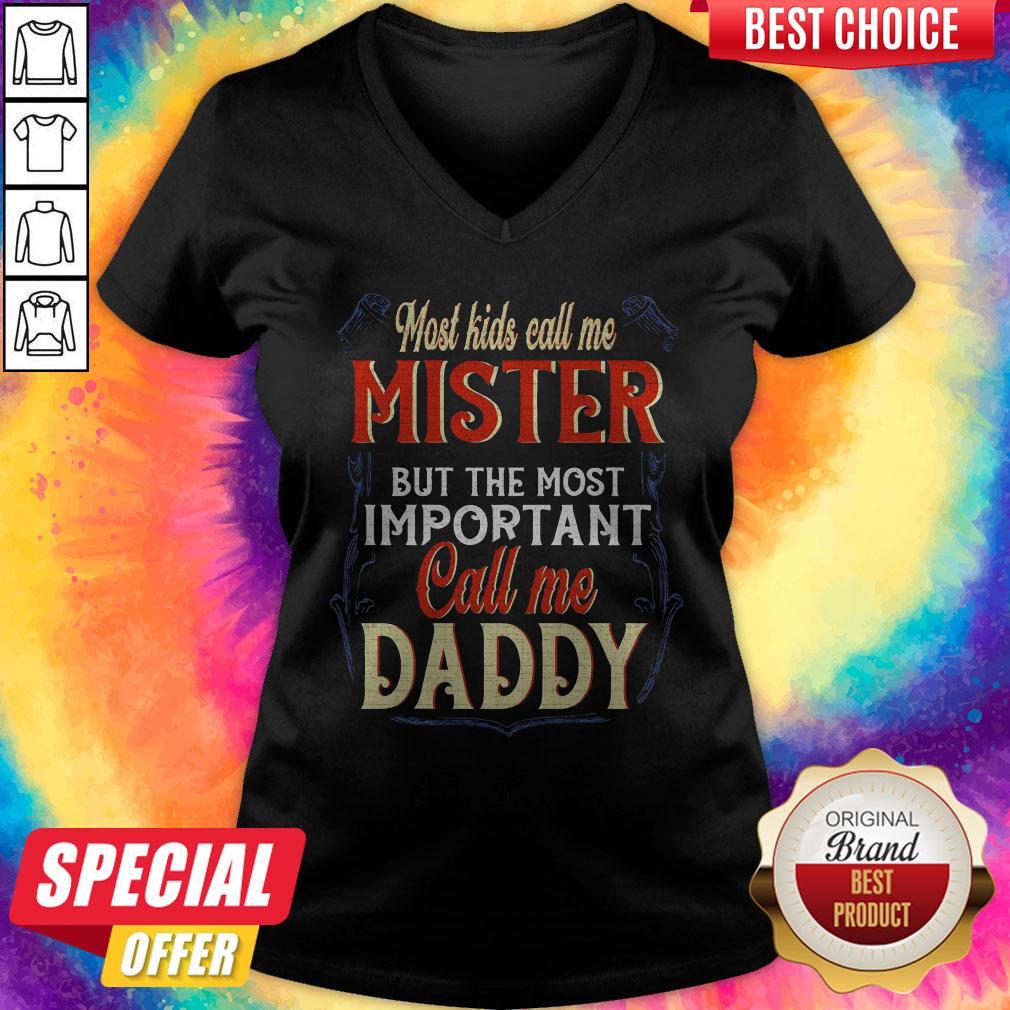 Hot Most Kids Call Me Mister But The Most Important Call Me Daddy Shirt - Image 2