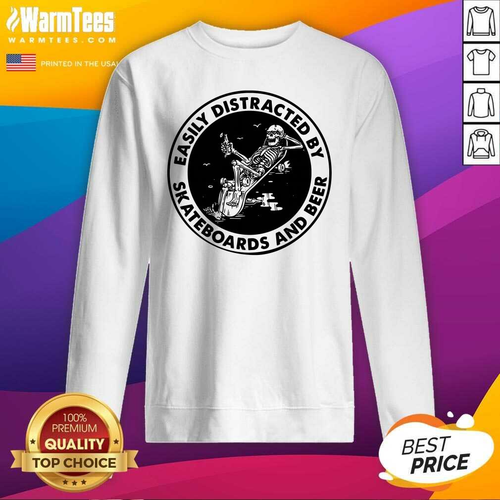 Nice Easily Distracted By Skateboards And Beer Skeleton Shirt - Image 3