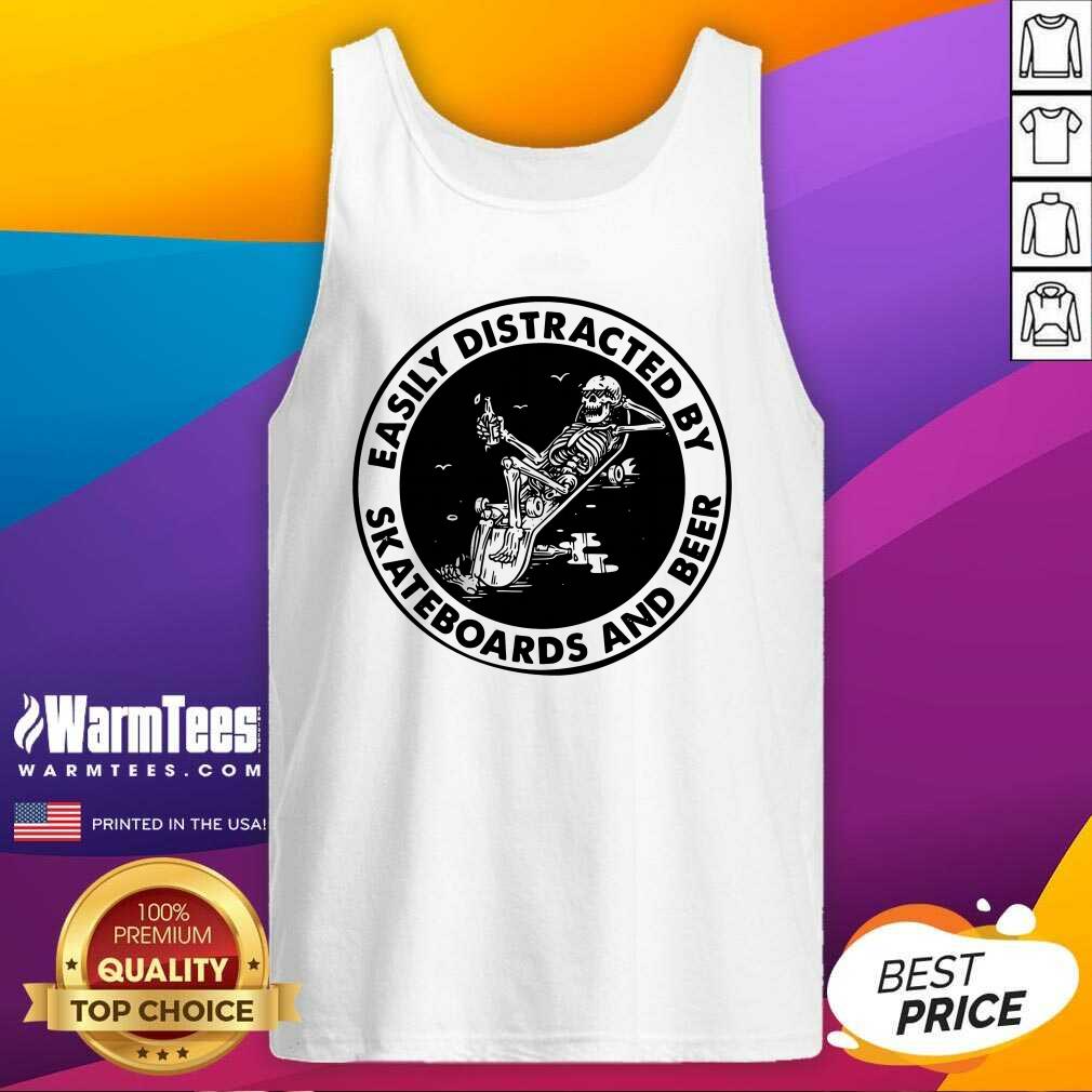 Nice Easily Distracted By Skateboards And Beer Skeleton Shirt - Image 5
