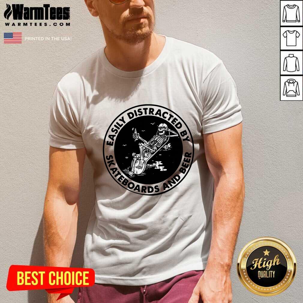 Nice Easily Distracted By Skateboards And Beer Skeleton Shirt - Image 4