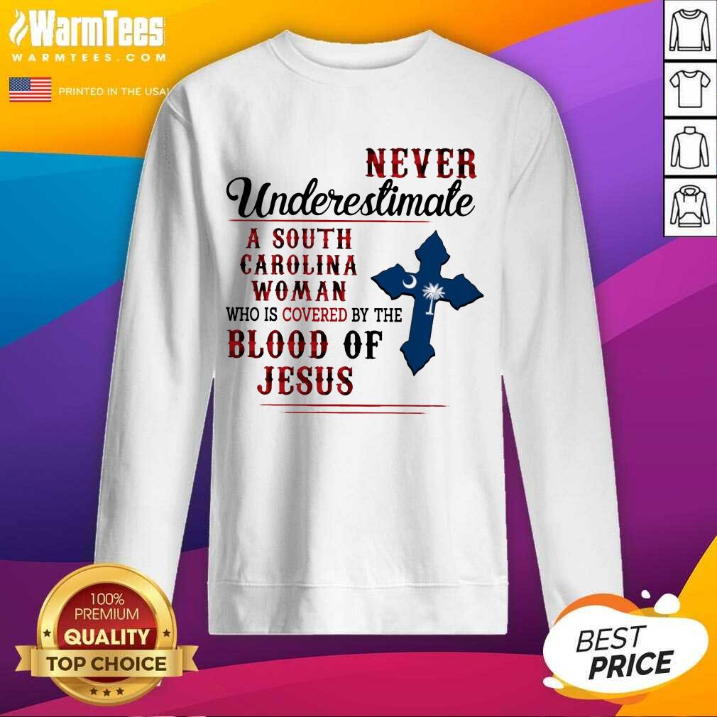 Hot Never Underestimate A South Carolina Woman Blood Of Jesus Shirt - Image 5