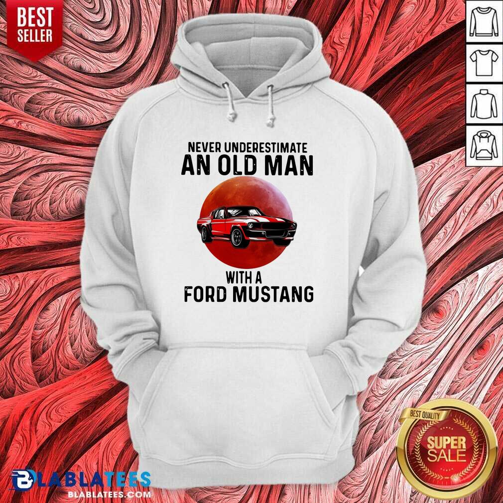 Hot Never Underestimate An Old Man With A Ford Mustang Shirt - Image 5