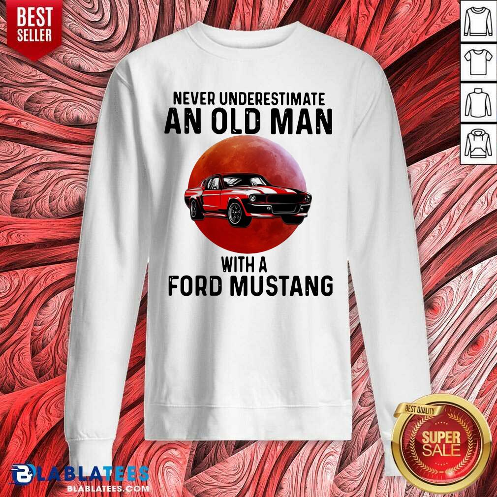 Hot Never Underestimate An Old Man With A Ford Mustang Shirt - Image 4