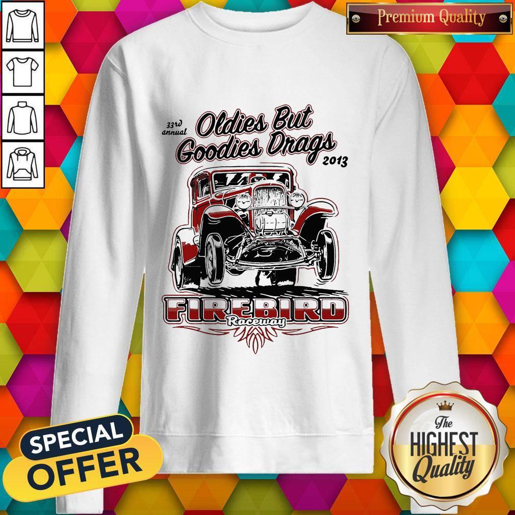 Hot Oldies But Goodies Drags 2013 Firebird Raceway Shirt - Image 4
