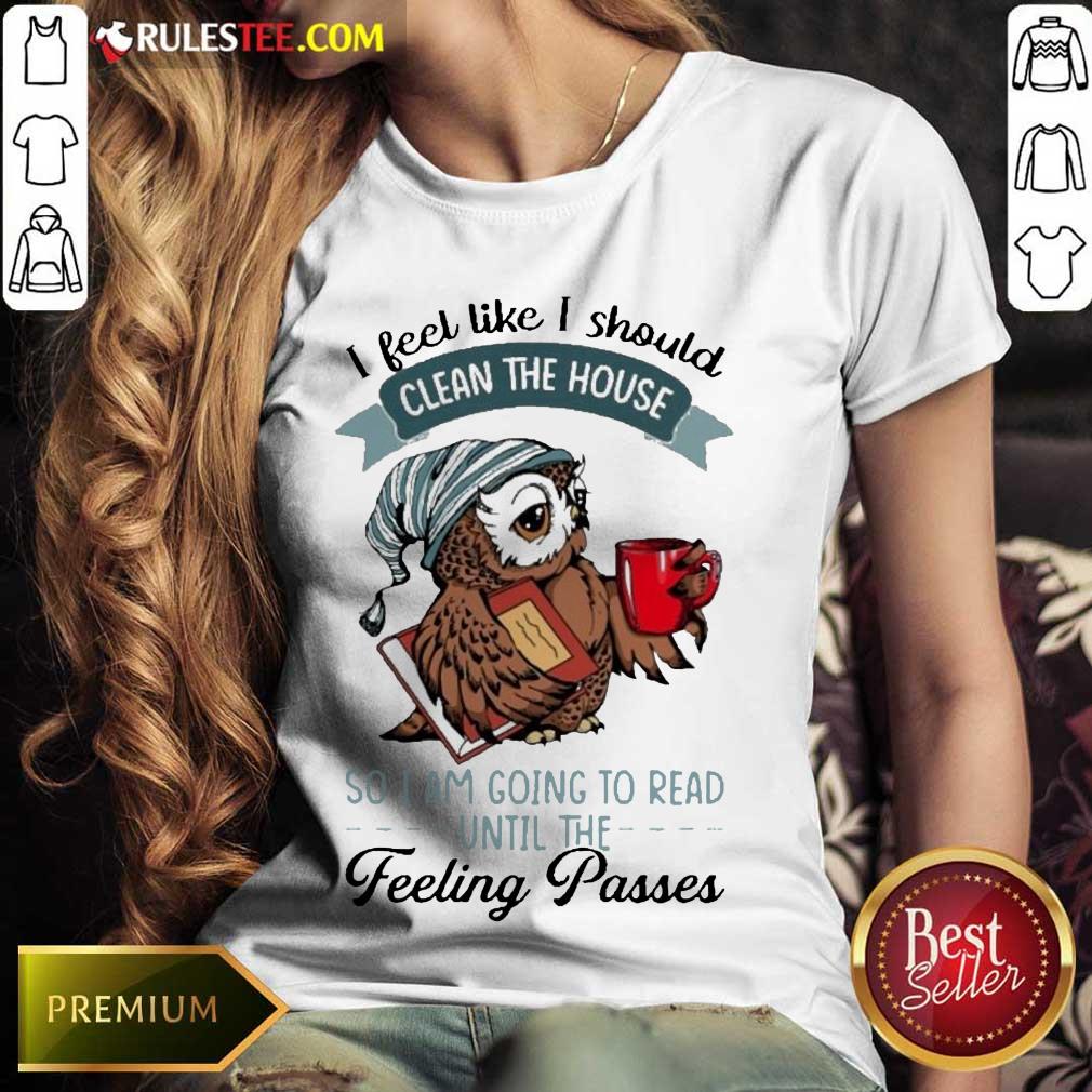 Hot Owl Feel Clean The House Feeling 2 Shirt - Image 3