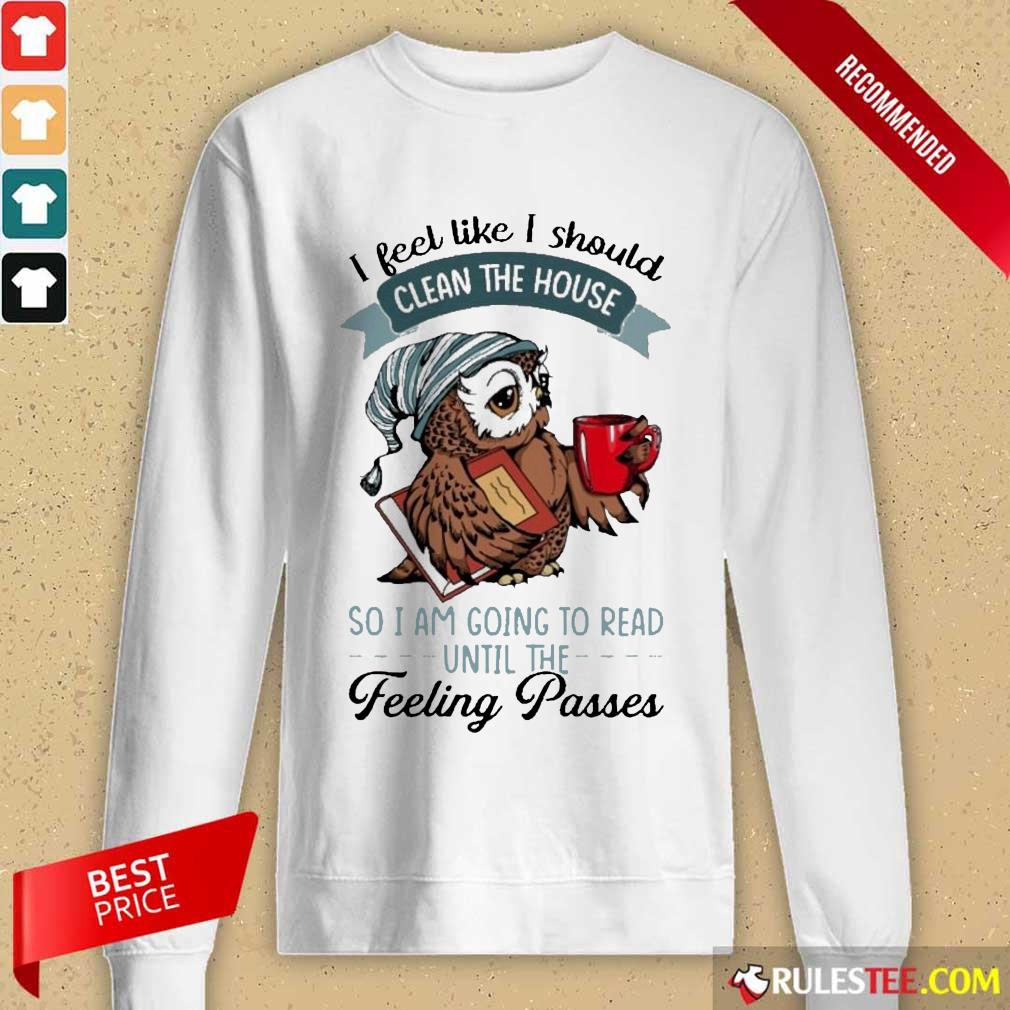 Hot Owl Feel Clean The House Feeling 2 Shirt - Image 2