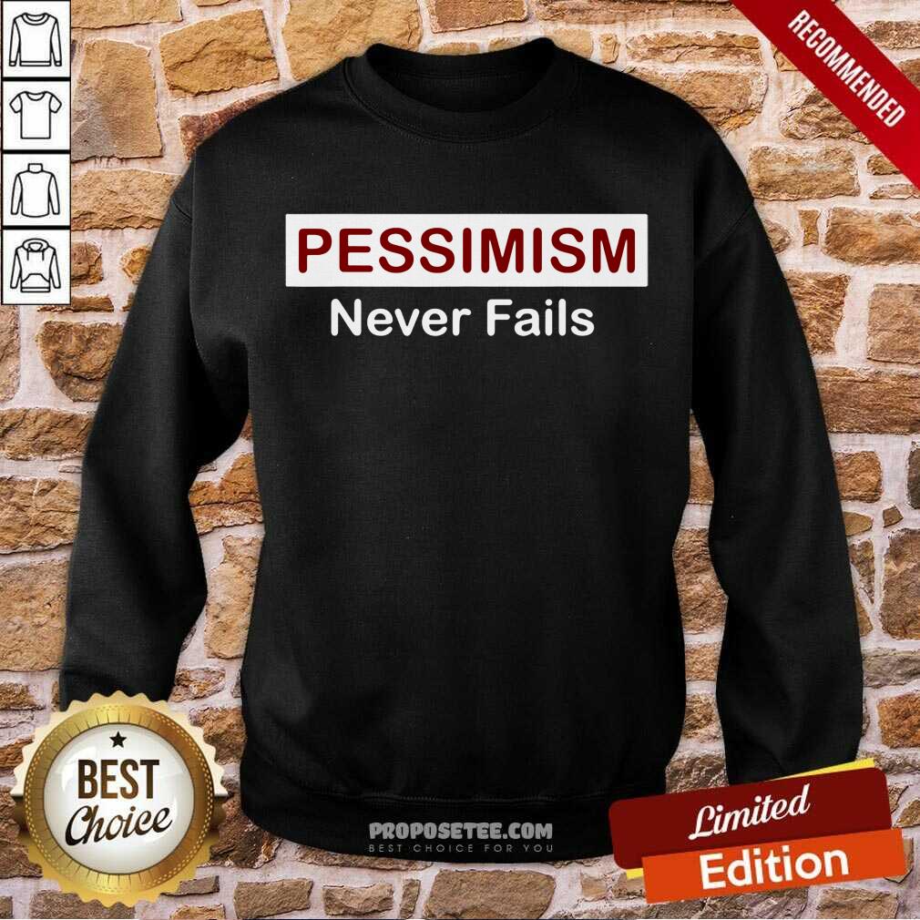 Hot Pessimism Never Fails Shirt - Image 5