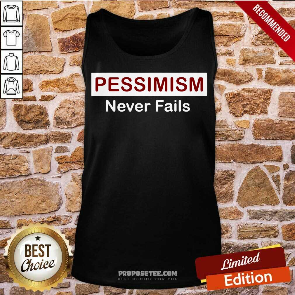 Hot Pessimism Never Fails Shirt - Image 4