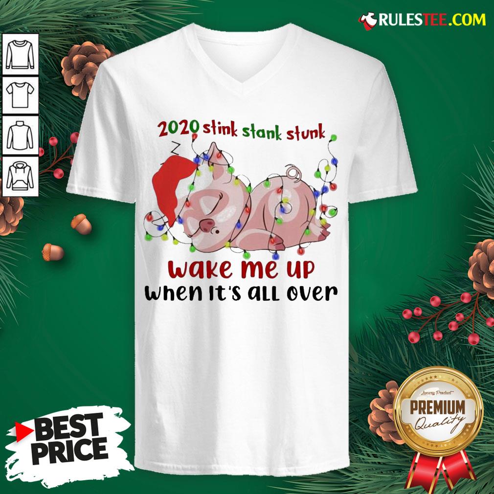 Hot Pig Sleep 2020 Stink Stank Stunk Wake Me Up When It’s All Ver Christmas Shirt - Image 3