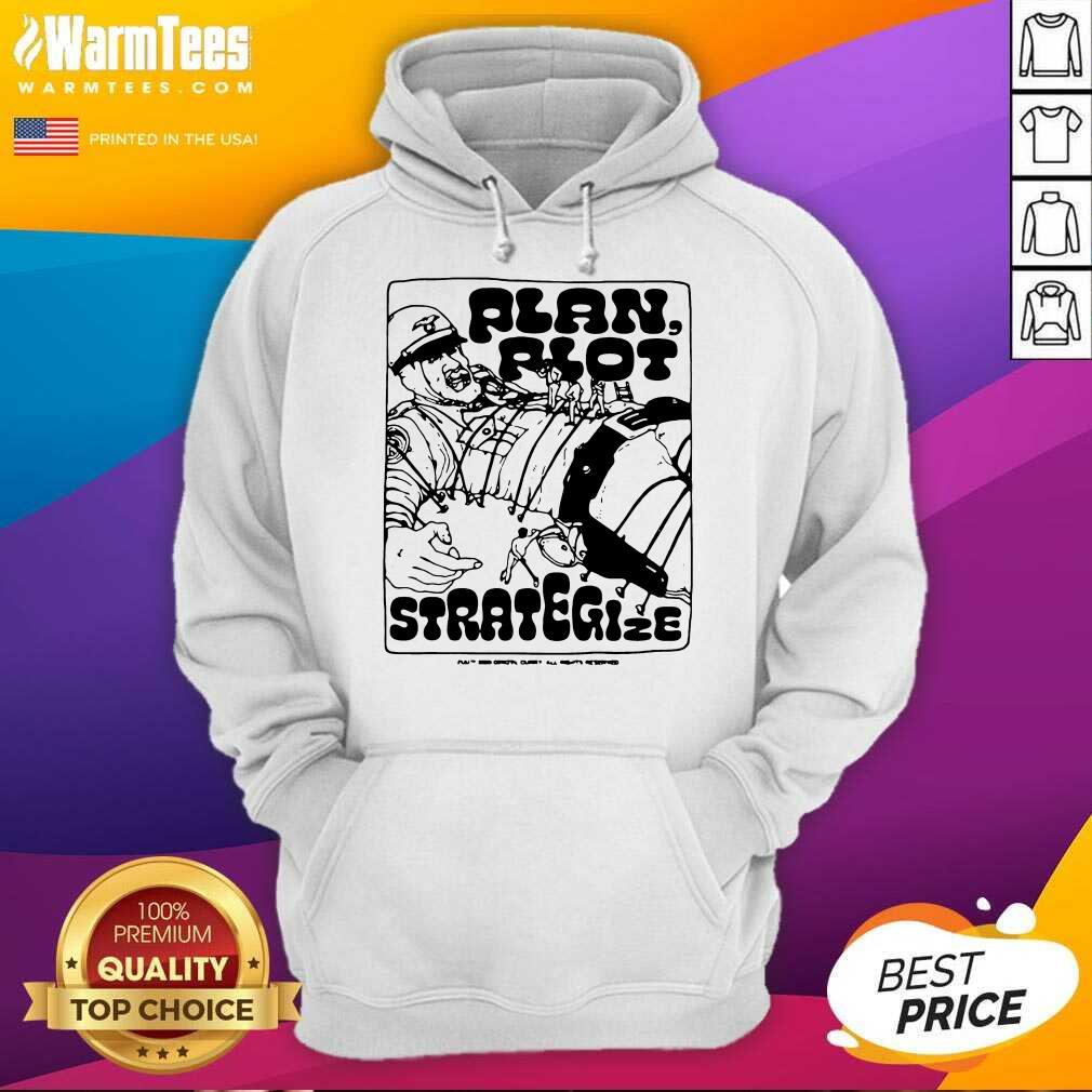 Hot Plan Riot Strategize Shirt - Image 2