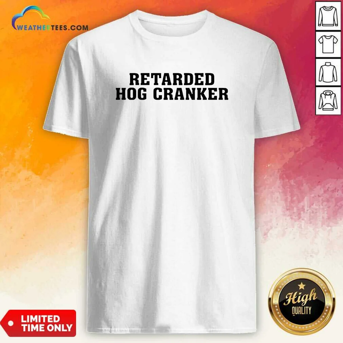 Hot Retarded Hog Cranker Shirt