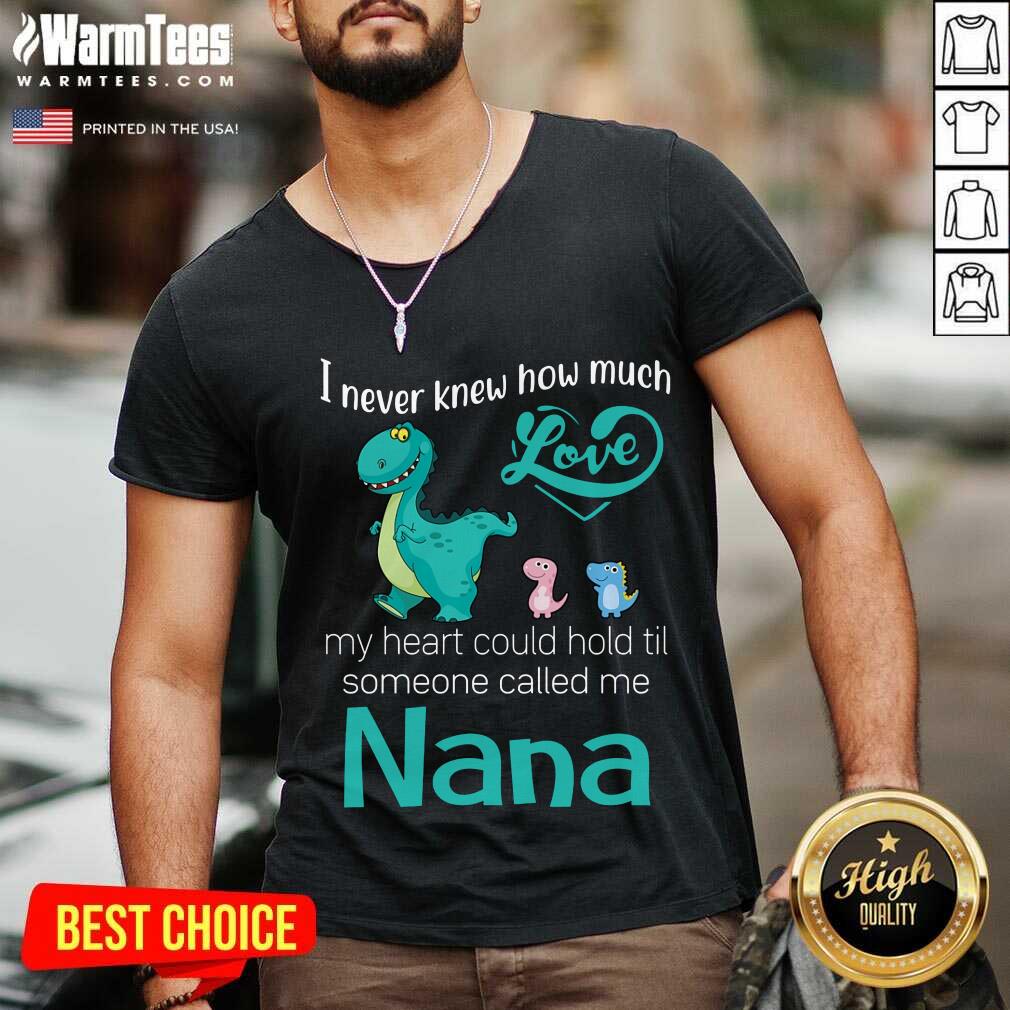 Hot Saurus I Never Knew How Much Love Nana Shirt - Image 5