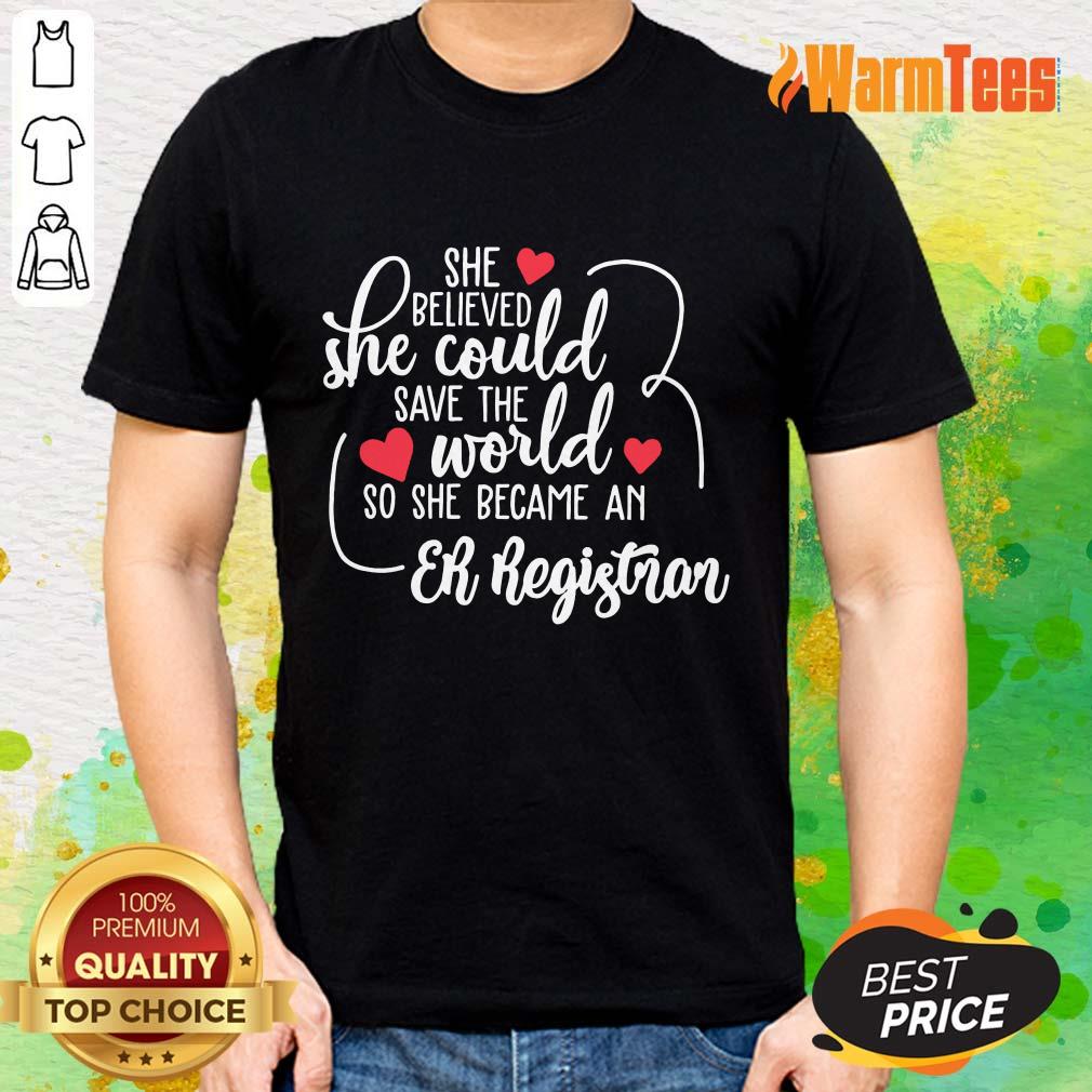 Hot She Could Save The World So She Became A Er Registrar Shirt
