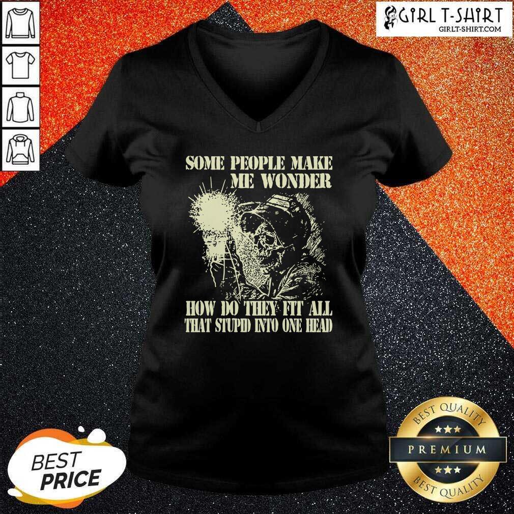Hot Skeleton Some People Make Me Wonder Shirt - Image 2