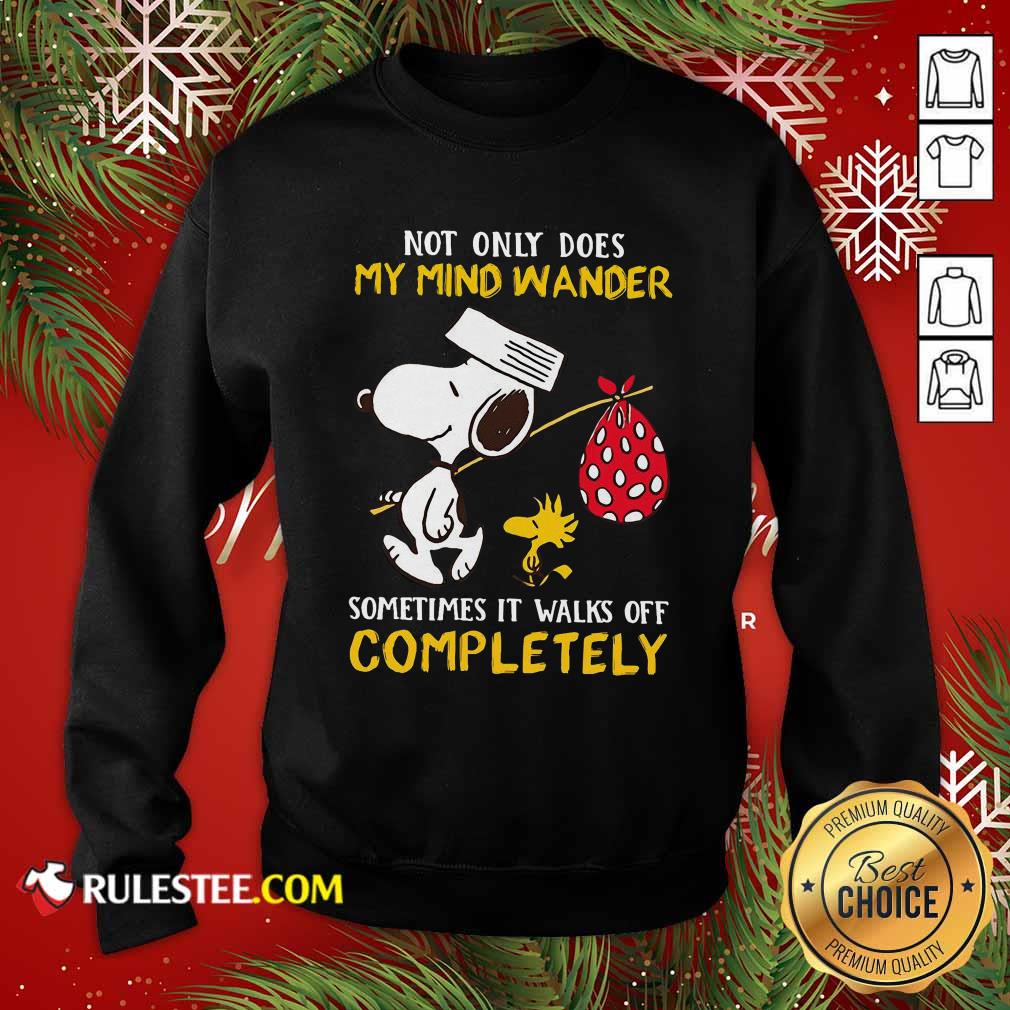 Hot Snoopy And Woodstock Not Only Does My Mind Wander Completely Shirt - Image 5