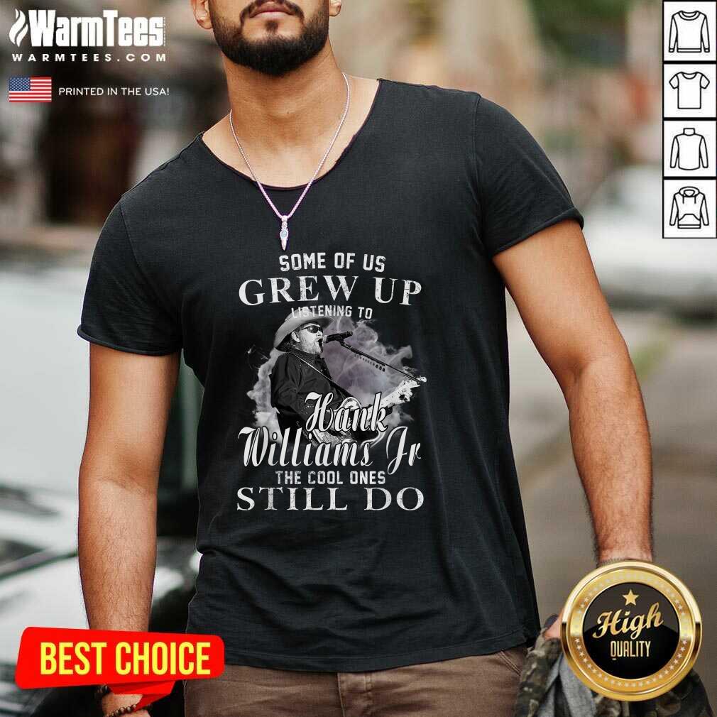 Hot Some Of Us Grew Up Listening To Hank Jr Shirt Williams Outlaws Shirt - Image 5