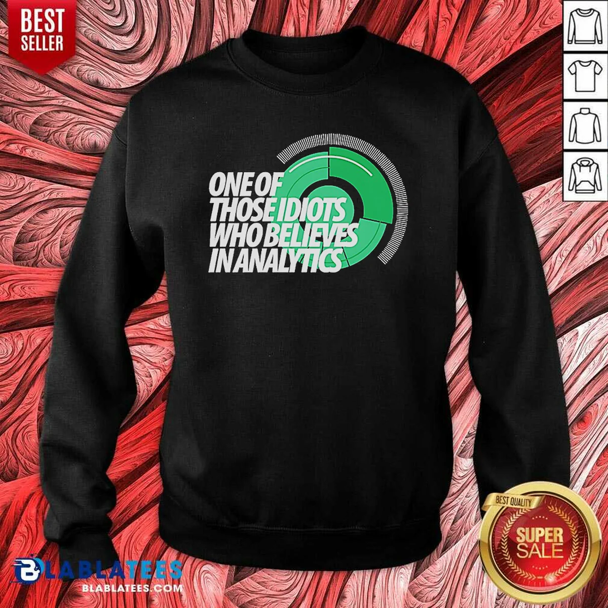 Hot Sports Fan Data Nerd Green Radar One Of Those Idiots WHO Believes In Analytics Shirt - Image 4