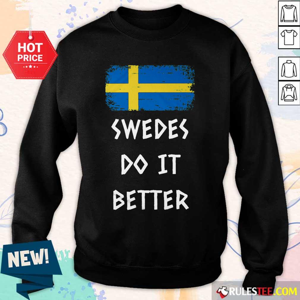 Hot Swedes Do It Better Shirt - Image 5
