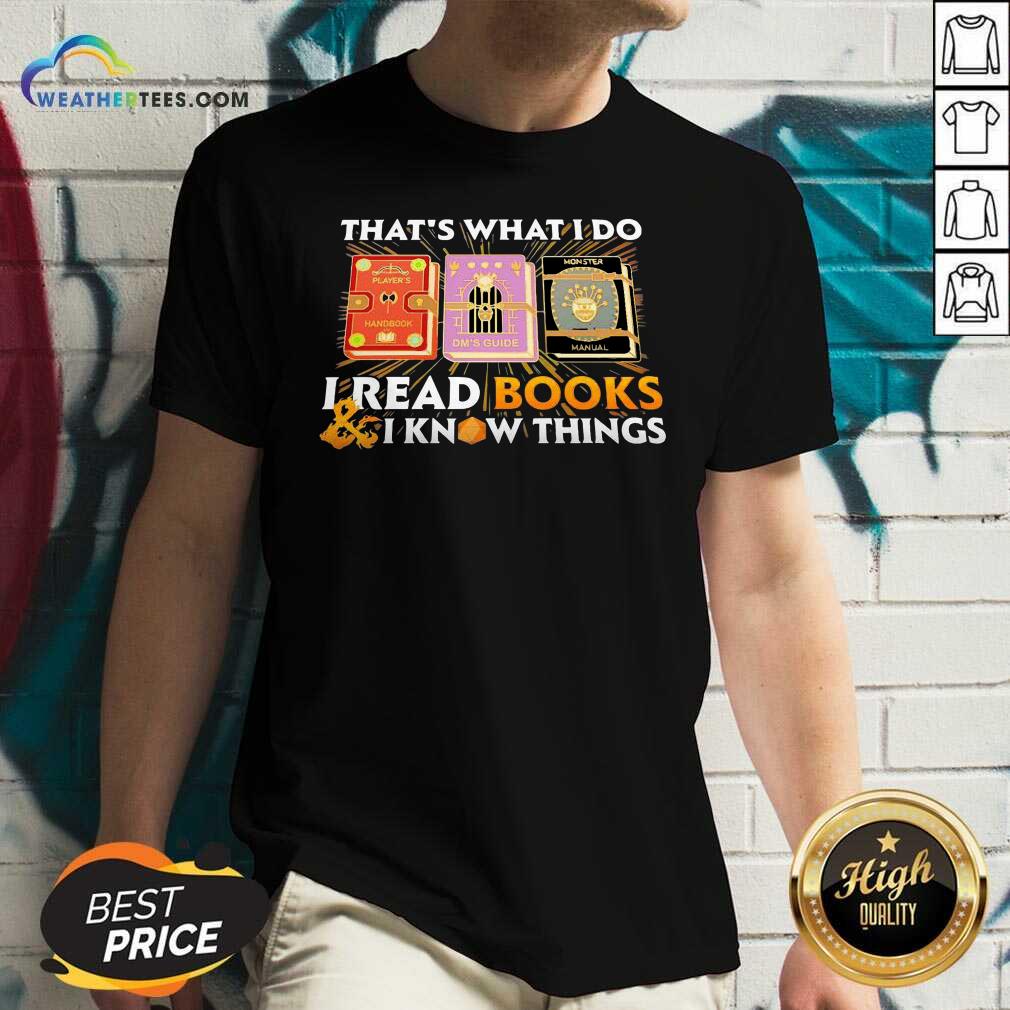 Hot That’s What I Do I Read Books And I Know Things Shirt - Image 5