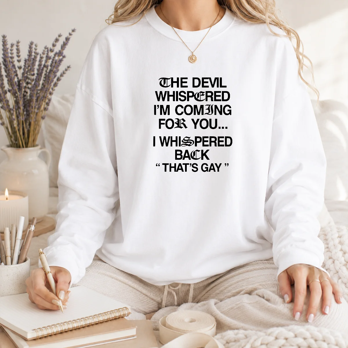 Hot The Devil Whispered I'M Coming For You That'S Gay Shirt - Image 3