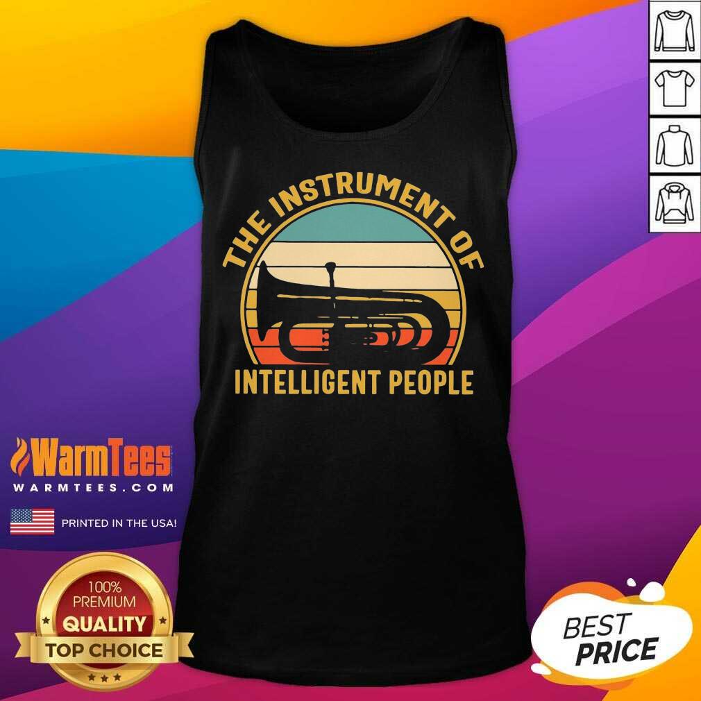 Hot The Instrument Of Intelligent People Vintage Shirt - Image 4