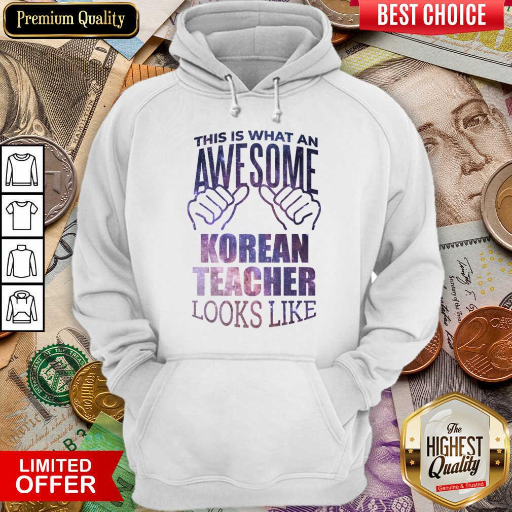 Hot This Is What An Awesome Korean Teacher Look Like Shirt - Image 5