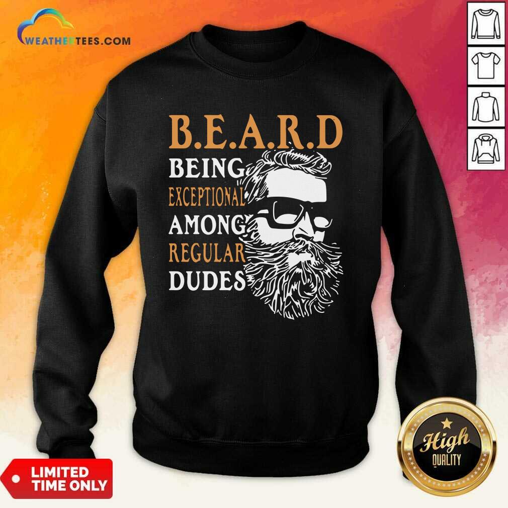 Hot Vintage Being Exceptional Among Regular Dudes Beard Shirt - Image 4