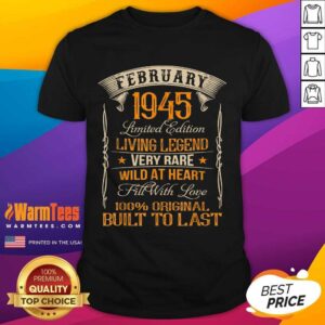 Hot Vintage Born In February 1945 Living Legend Shirt