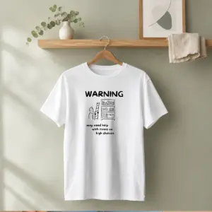 Alternative view of Hot Warning May Need Help With Items On High Shelves Shirt