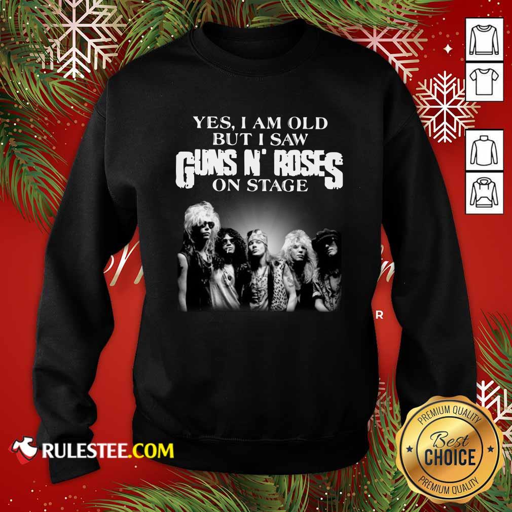 Hot Yes I Am Old But I Saw Guns N Roses Rock Band On Stage Shirt - Image 5