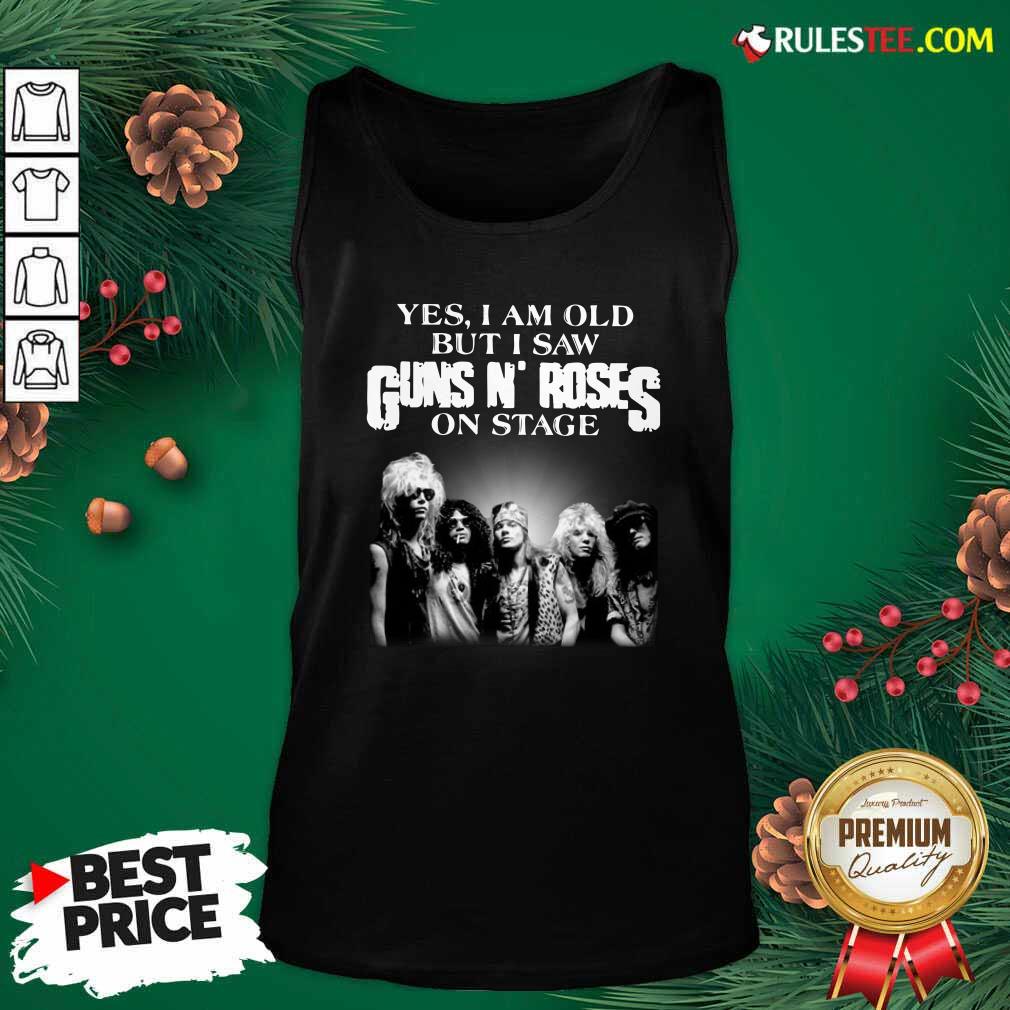 Hot Yes I Am Old But I Saw Guns N Roses Rock Band On Stage Shirt - Image 4