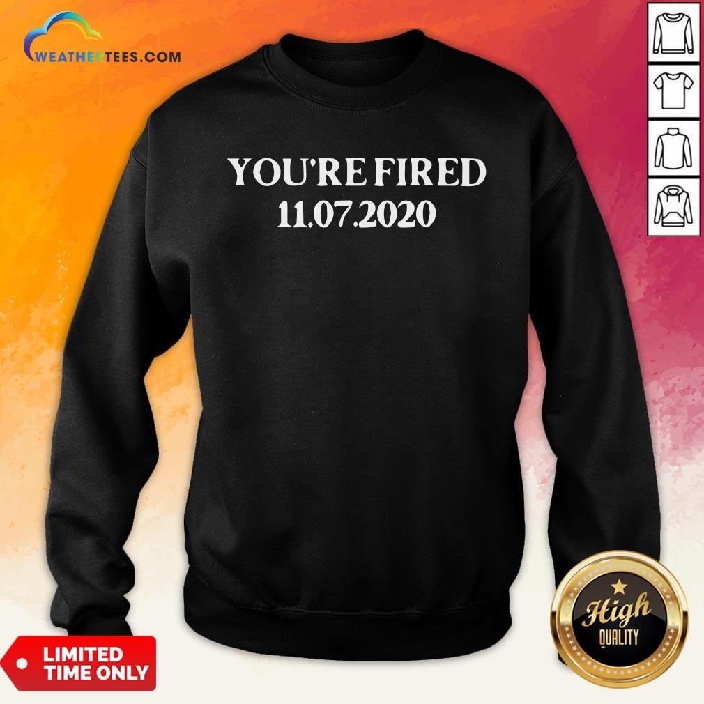 Hot You Are Fired Trump Democrats Shirt - Image 4