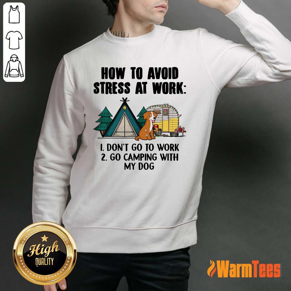 How To Avoid Stress At Work Camping Shirt - Image 5