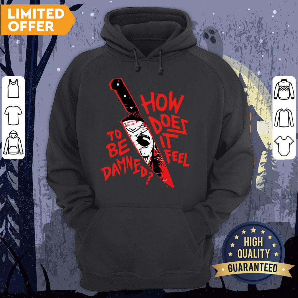 How To Does Be It Damned Feel Shirt - Image 5