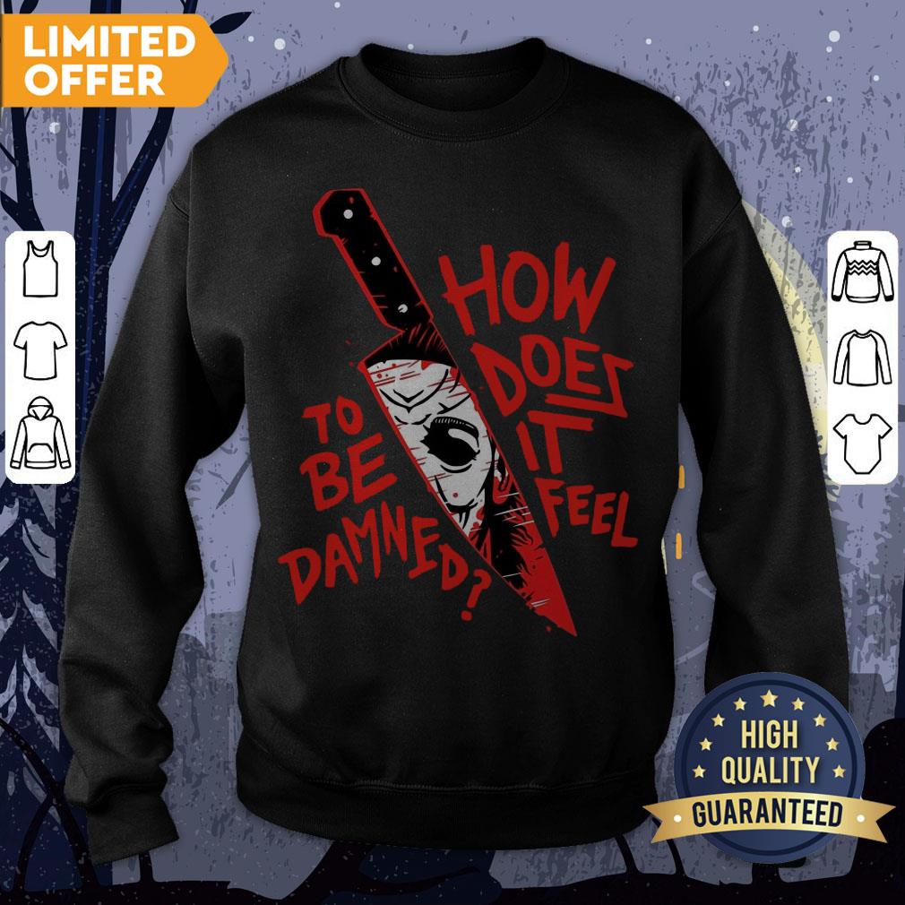 How To Does Be It Damned Feel Shirt - Image 4